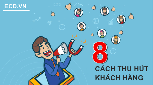 8_cach_thu_hut_khach_hang